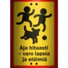Alumiinikyltti Sekure 20 x 30 cm Aja hitaasti