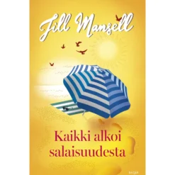 Jill Mansell: Kaikki alkoi salaisuudesta
