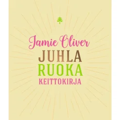 Keittokirja Jamie Oliver - Juhlaruoka