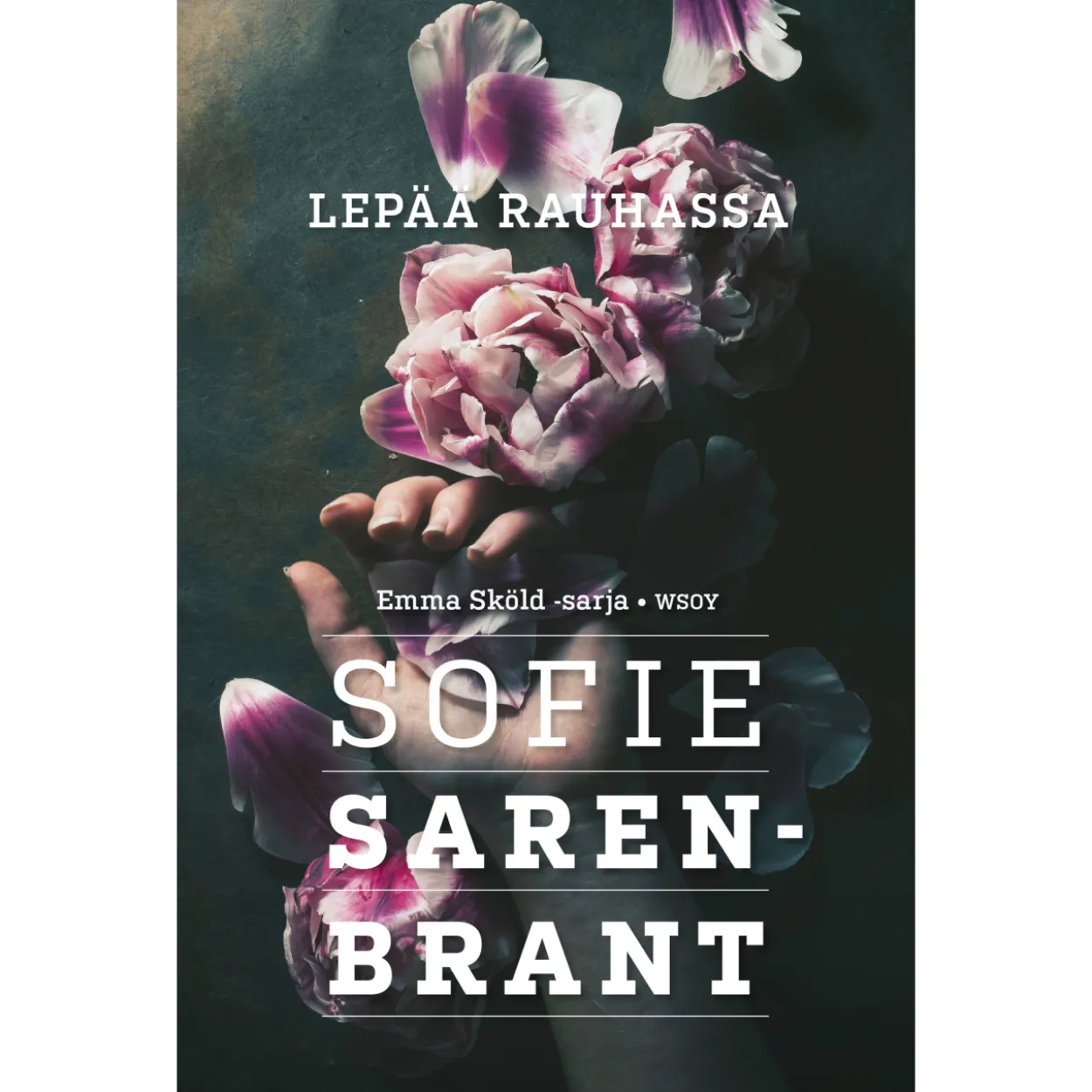 Sofie Sarenbrant: Lepää rauhassa